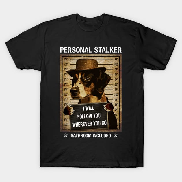 Personal Stalker Dog - Follow You Wherever You Go T-Shirt by Felix Rivera